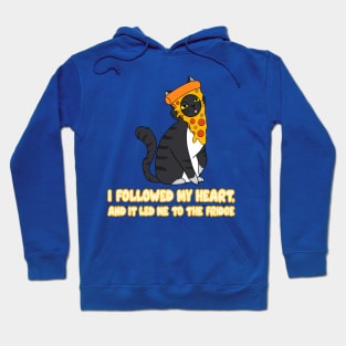 I followed my heart, and it led me to the fridge funny cat meme Hoodie